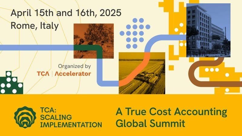 Global leaders gathered at the True Cost Accounting Summit in Rome, April 2025